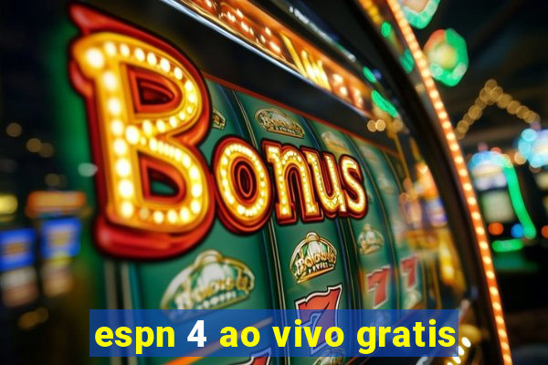 espn 4 ao vivo gratis